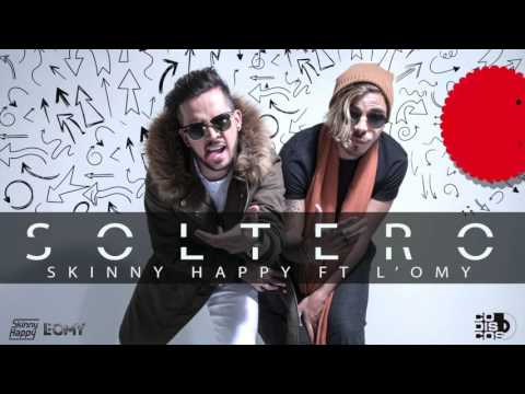 SOLTERO - SKINNY HAPPY FT L´OMY (Audio)