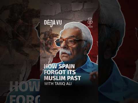 How Spain forgot its Muslim past | Tariq Ali #DejaVu #Shorts #Podcast