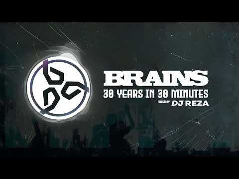 BRAINS   30 years in 30 minutes   Mixed by Dj Reza