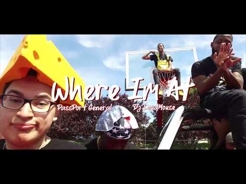 Dj Loud Mouse ft. Passport General - Where I'm At (Prod. Reesegotit)