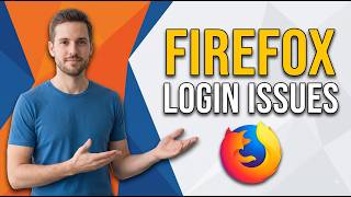 Fix Login Issues On Mozilla Firefox For Websites That Require A Username And Password [Easy Guide]