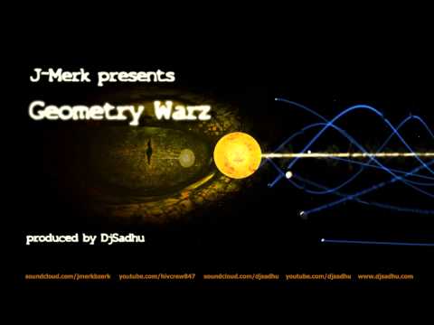 J-Merk & DjSadhu - GeometryWarz