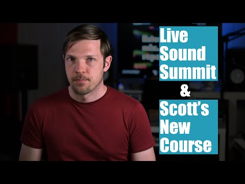 Live Sound Summit 2020 and Scott Adamson's New Course!