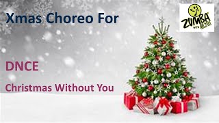 Zumba Xmas Choreo - DNCE - Christmas Without You - Day 10