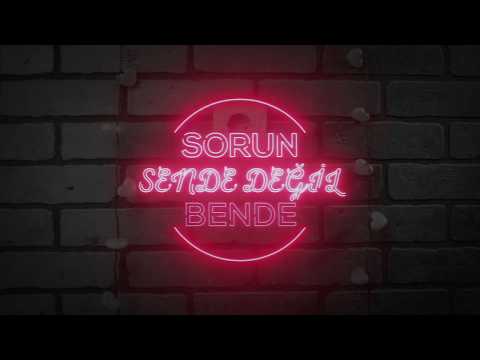 Sorun Sende Değil Bende!