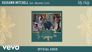 VaShawn Mitchell - My Help (Official Audio) ft. Maranda Curtis