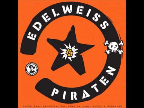Edelweiss Piraten - Oni jsou tam, ale my tady