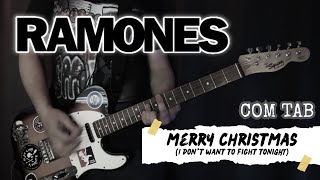 Ramones - Merry Christmas (I Don't Want to Fight Tonight)  (Guitar Cover + TAB on Screen)