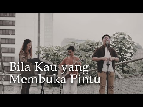 BILA KAU YANG MEMBUKA PINTU