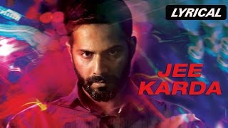Download lagu Jee Karda | Full Song with Lyrics | Badlapur mp3 Download lagu Jee Karda | Full Song with Lyrics | Badlapur mp3