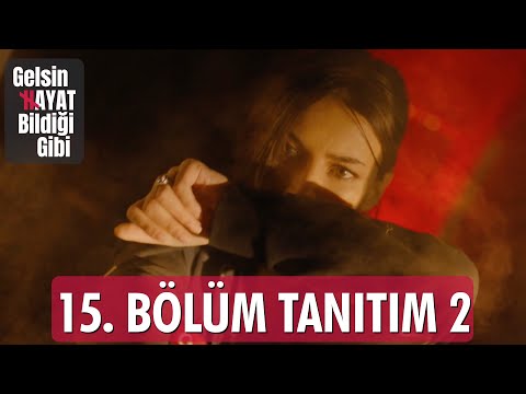 Gelsin Hayat Bildiği Gibi – 15.Bölüm Tanıtım 2