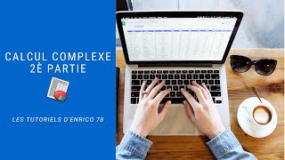 Les calculs complexe 2e partie