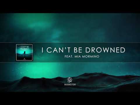 Hamster feat. Mia Mormino - Can't Be Drowned
