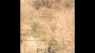 Red House Painters - Bubble