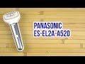 PANASONIC ES-EL2A-A520 - видео