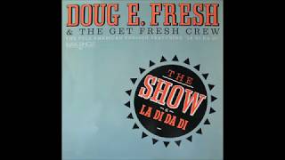 Doug E Fresh &amp; The Get Fresh Crew  - The Show (1985)