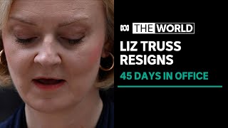 Liz Truss quits as British Prime Minister, new leader to be elected next week | The World