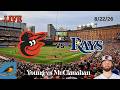 Baltimore Orioles vs Tampa Bay Rays | LIVE Play-by-Play & Analysis | 8/22/26 | Young - Game 130
