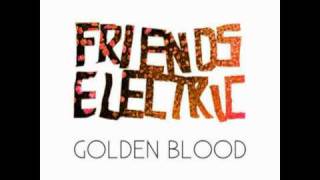 Friends Electric - Golden Blood (Niko & Lyall Remix)