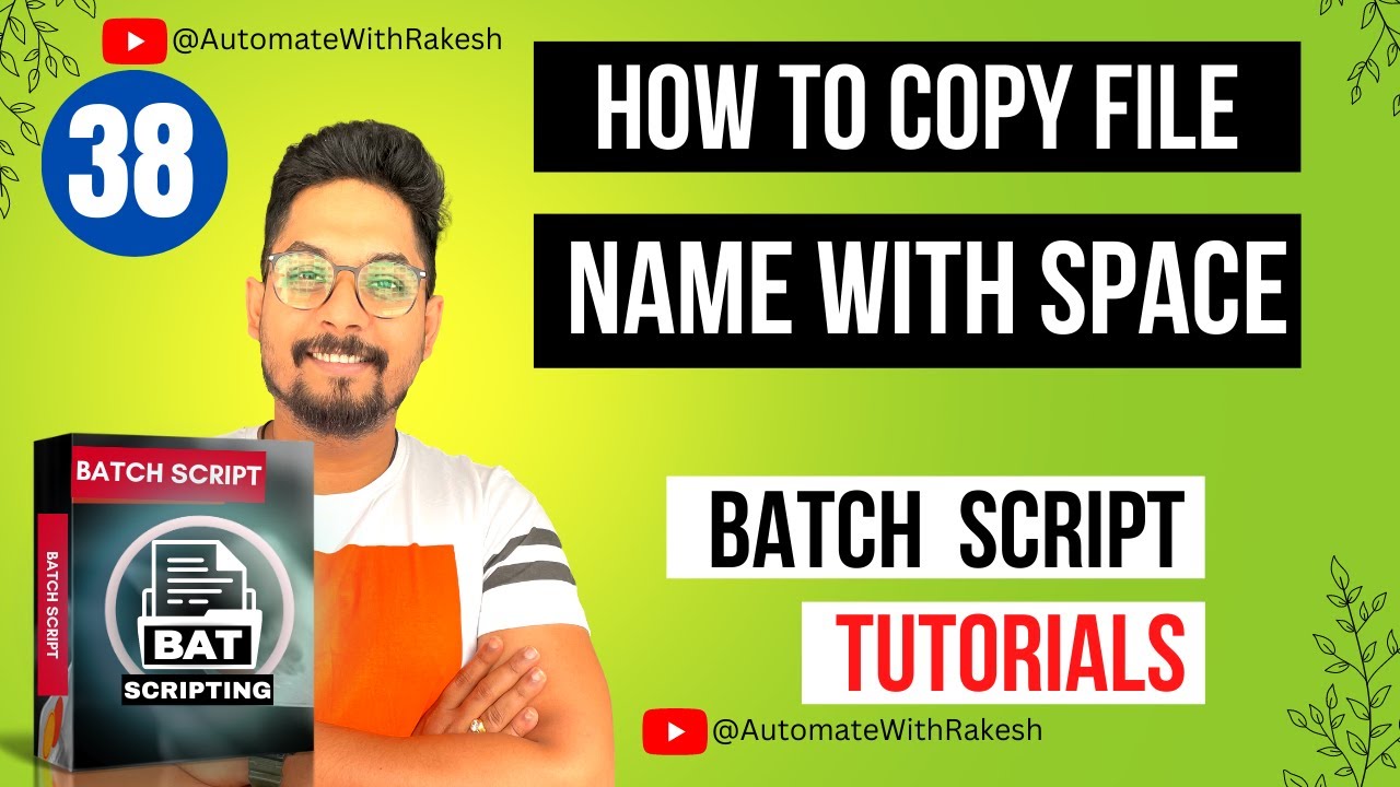 Batch Script to Copy File Name with a Space.