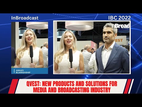 🌟Qvest: New Products and Solutions for Media and Broadcasting Industry | IBC 2022🚀