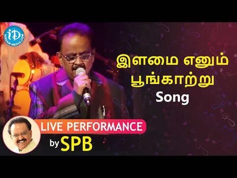 Ilamai Ennum Poongaatru LIVE Performance by SPB | Maestro Ilayaraaja | இளமை எனும் பூங்காற்று