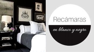 Recámaras en blanco y negro