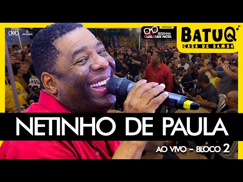 Netinho de Paula Ao Vivo na Casa BatuQ - Bloco 2
