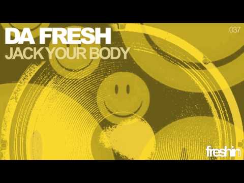 Da Fresh - Jack Your Body (Original Mix)