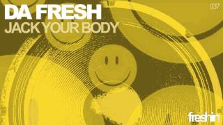 Da Fresh - Jack Your Body (Original Mix)