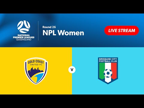 NPL Women Round 26 - Gold Coast United vs. Brisbane City