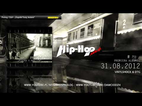 10. Prolog / DzH  - "Dopóki Tutaj Jestem"