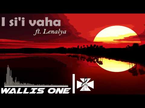 DJ Wallis One - I si'i vaha (Ft. LenaLya)