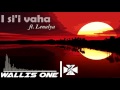 DJ Wallis One - I si'i vaha (Ft. LenaLya)