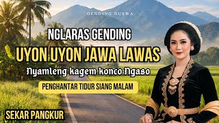 Download lagu UYON GENDING JAWA LAWAS | PALARAN SEKAR PANGKUR | Nyamleng Pol Audio Glerr mp3