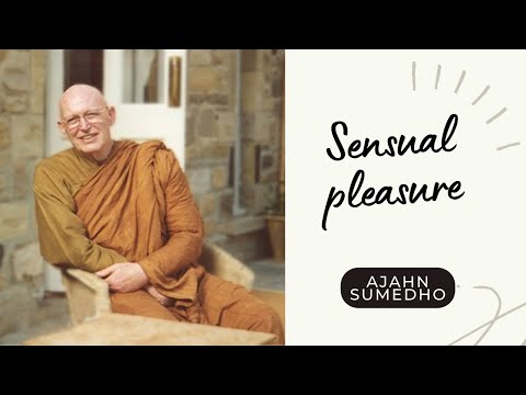 Ajahn Sumedho / 108 Talks / 18/108 - Sensual pleasure