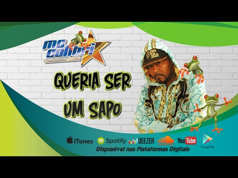 Mc Colibri - Queria Ser Um Sapo (DJs Gaspar e Carlitinho) (Áudio Oficial)