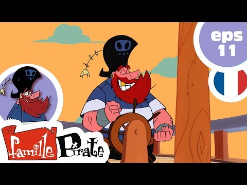 La Famille Pirate - Salade d'Avocats  (Episode 11)