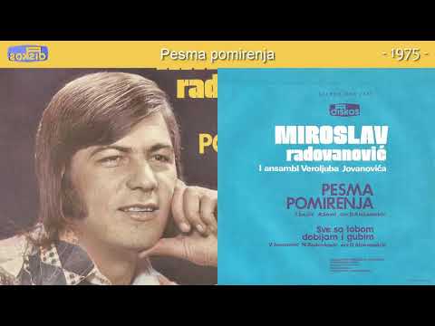 Miroslav Radovanovic - Pesma pomirenja - (Audio 1975)