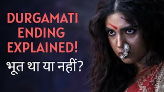 Durgamati Ending Explained | भूत था या नहीं?