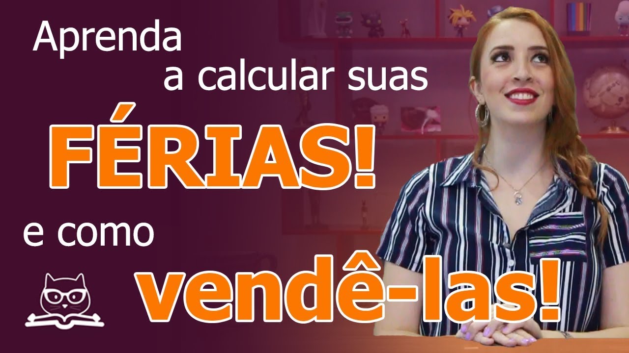 Calcule suas Férias e o Abono Pecuniário