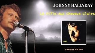 johnny hallyday  la fille au cheveux clairs
