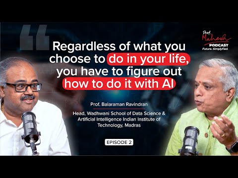 Prof. Balaraman Ravindran Unpacks the AI Revolution | Episode 2
