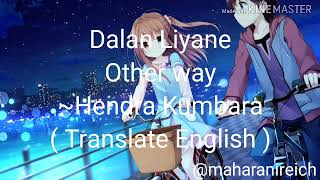 Download lagu DALAN LIYANE ~HENDRA KUMBARA ( LYRIC ENGLISH ) INDONESIAN MUSIC mp3