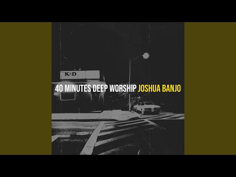 40 Minutes Deep Worship (Live)