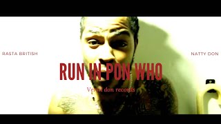 Rasta British - Run In Pon Who Official Video
