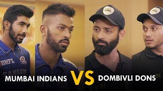 BYN: MUMBAI INDIANS VS DOMBIVLI DONS