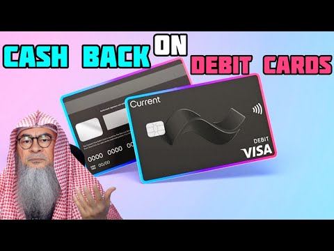 Cashback on debit cards, permissible? - assim al hakeem