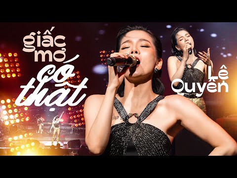 Giấc Mơ Có Thật - Lệ Quyên | Official Music Video | Live at Mây Hà Nội