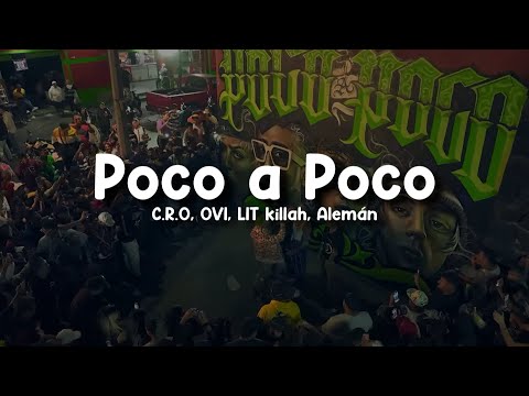 C.R.O, OVI, LIT killah, Alemán - Poco a Poco (Letra/Lyrics)